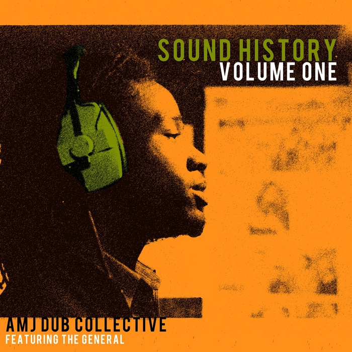 AMJ DUB COLLECTIVE - Sound History Vol 1