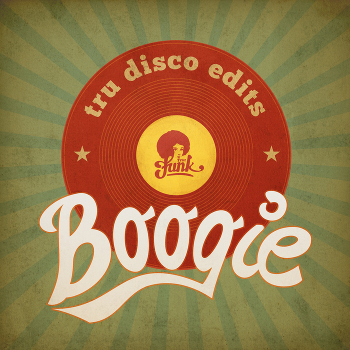 BOOGIE - Tru Disco Edits