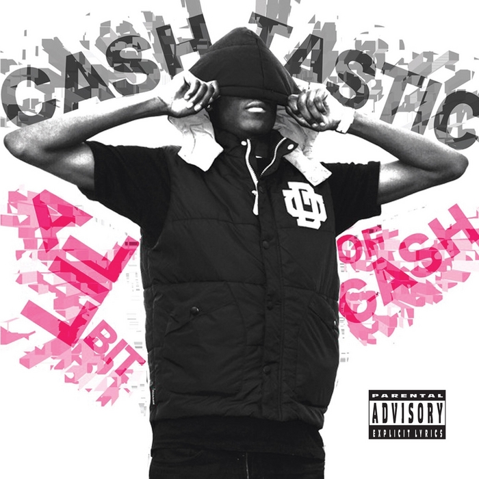 CASHTASTIC - Lil Bit Of Cash