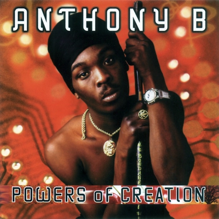 ANTHONY B - Powers Of Creation