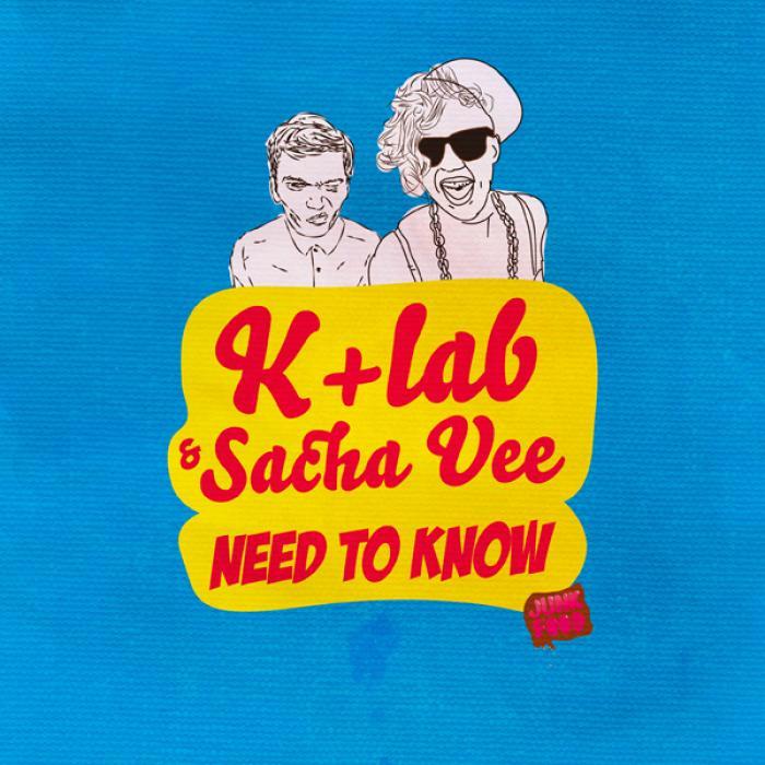 K+LAB/SACHA VEE - Need To Know