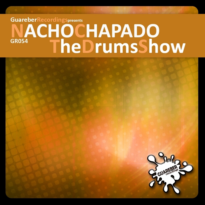 CHAPADO, Nacho - The Drums Show