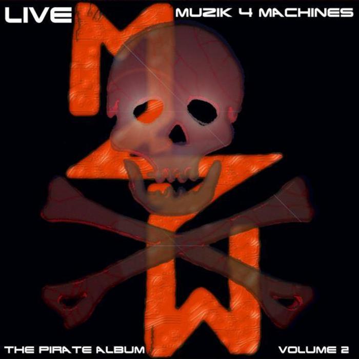 MUZIK 4 MACHINES - The Pirate Album Volume 2