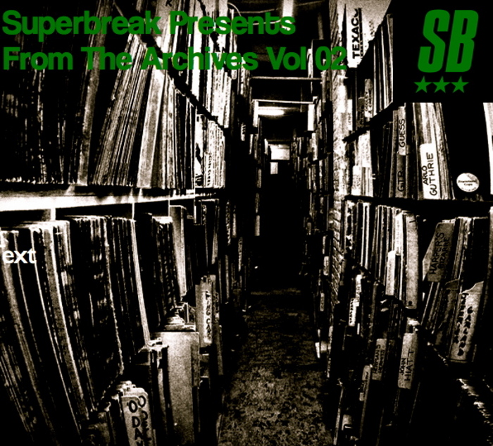 SUPERBREAK - Superbreak Presents From The Archives Vol 02