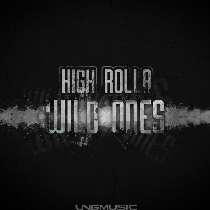 HIGH ROLLA - Wild Ones