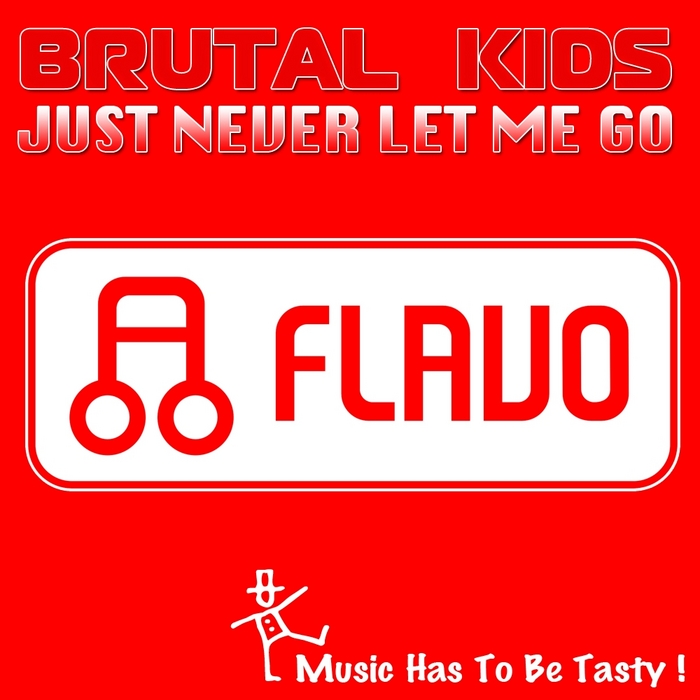 BRUTAL KIDS - Just Never Let Me Go