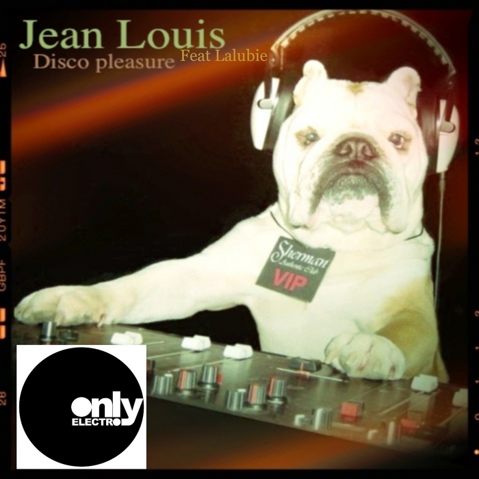 LOUIS, Jean feat LALUBIE - Disco Pleasure