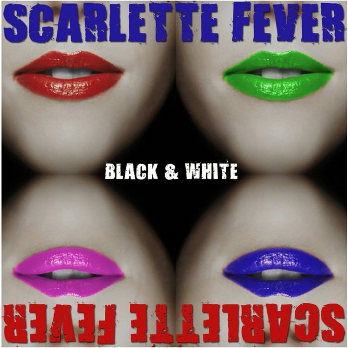 SCARLETTE FEVER - Black & White