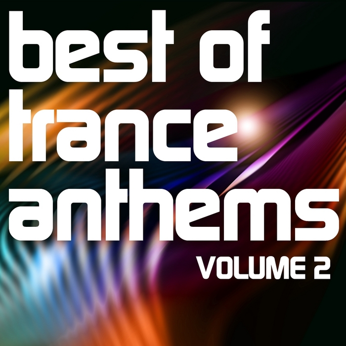VARIOUS - Best Of Trance Anthems Vol 2 (A Classic Hands Up & Vocal Trance Selection)