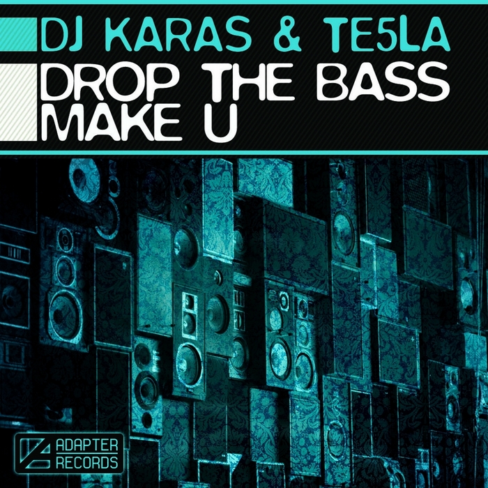 DJ KARAS/TE5LA - Drop The Bass