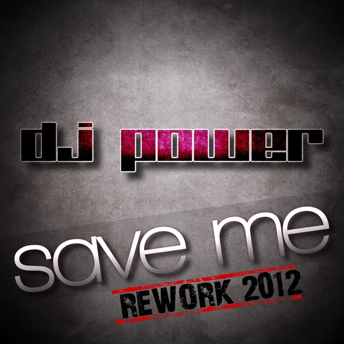 DJ POWER - Save Me