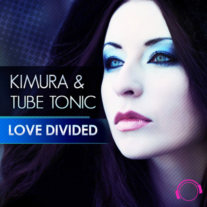 KIMURA/TUBE TONIC - Love Divided