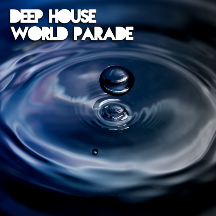 VARIOUS - Deep House World Parade
