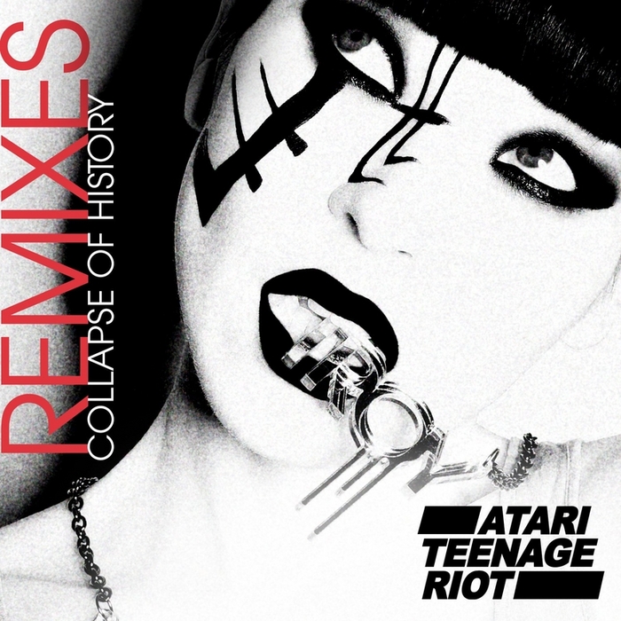 ATARI TEENAGE RIOT - Collapse Of History (Remixes)