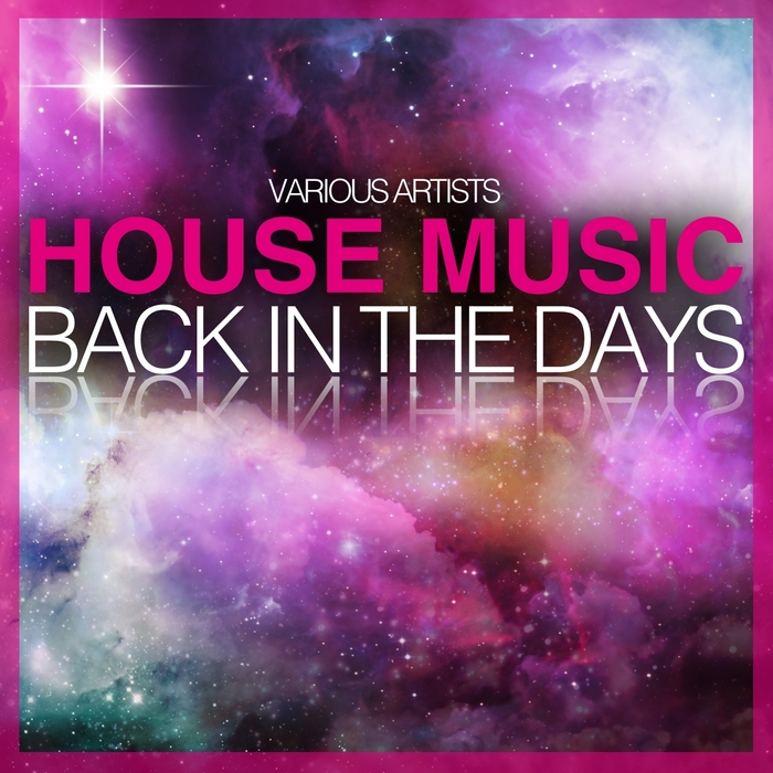 VARIOUS - House Music (Back In The Days)