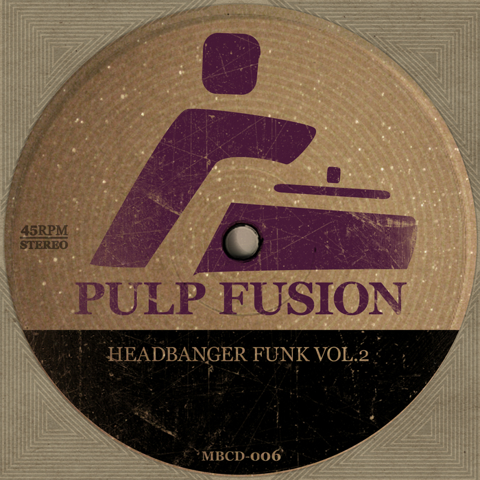 PULPFUSION - Headbanger Funk Vol 2