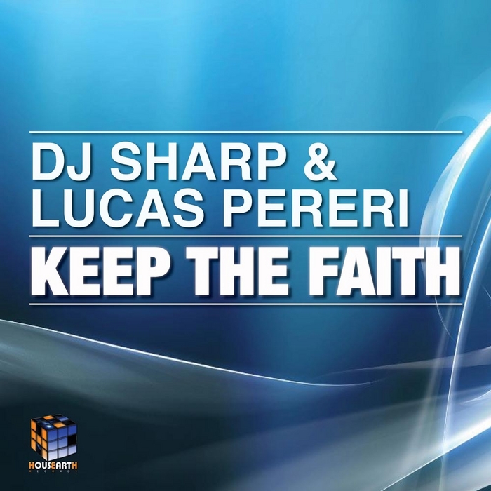 DJ SHARP/LUCAS PERERI - Keep The Faith