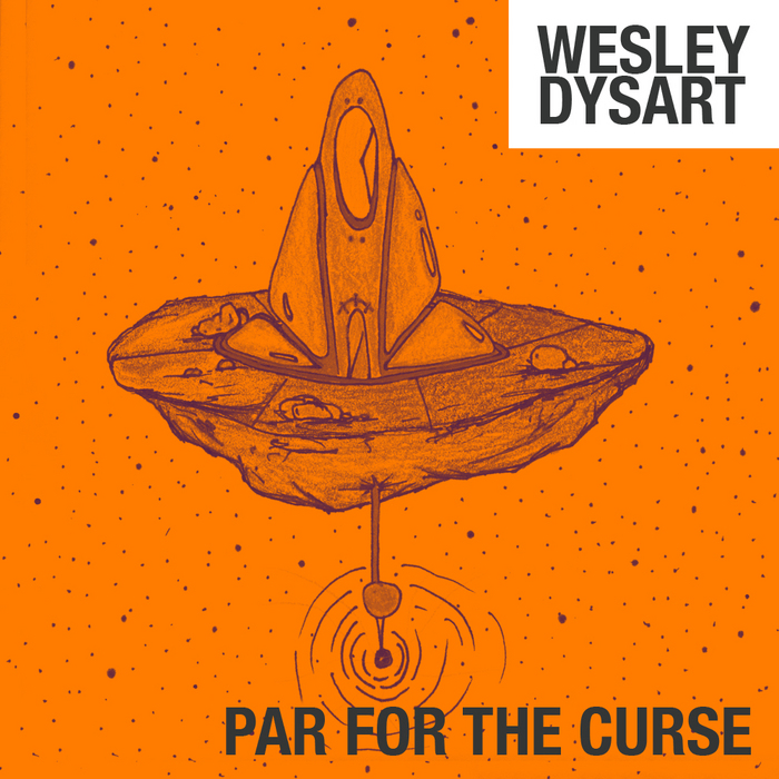 DYSART, Wesley - Par For The Curse EP