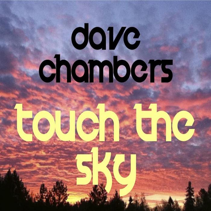 CHAMBERS, Dave - Touch The Sky