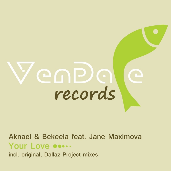 AKNAEL & BEKEELA feat JANE MAXIMOVA - Your Love