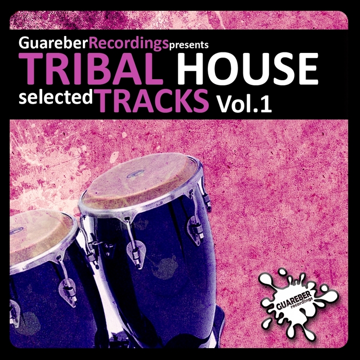 VARIOUS - Guareber Recordings Selected Tribal House Vol 1