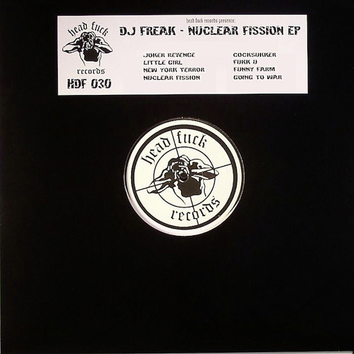 DJ FREAK - Nuclear Fission EP (extended mixes)
