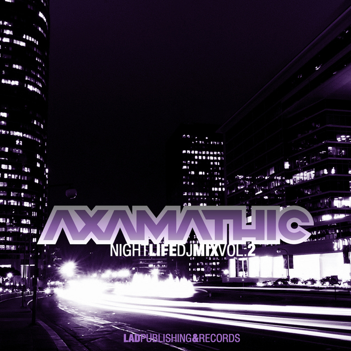 AXAMATHIC/VARIOUS - Night Life DJ Mix Vol 2