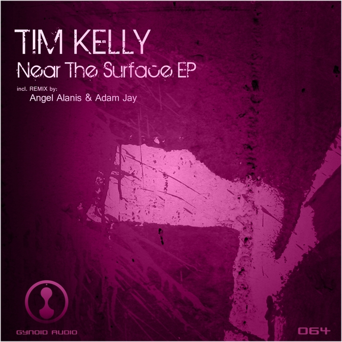 KELLY, Tim - Near The Surface EP