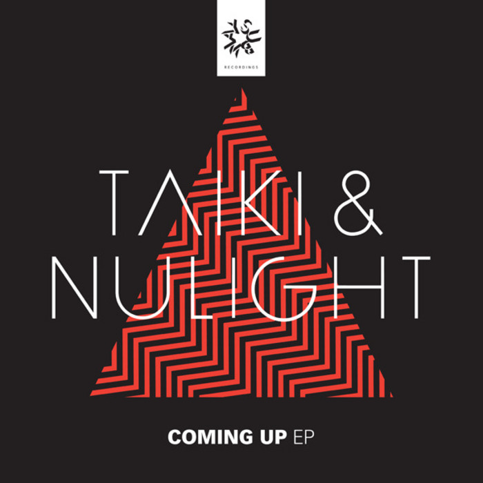 TAIKI & NULIGHT - Coming Up EP