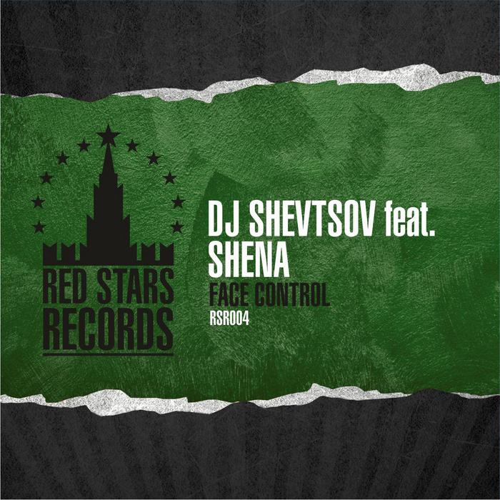DJ SHEVTSOV feat SHENA - Face Control