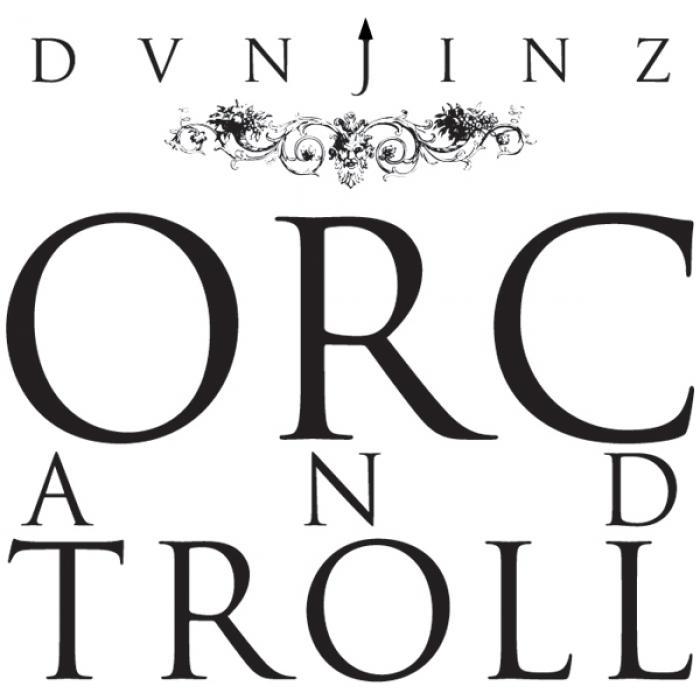 DUNJINZ - Orc & Troll