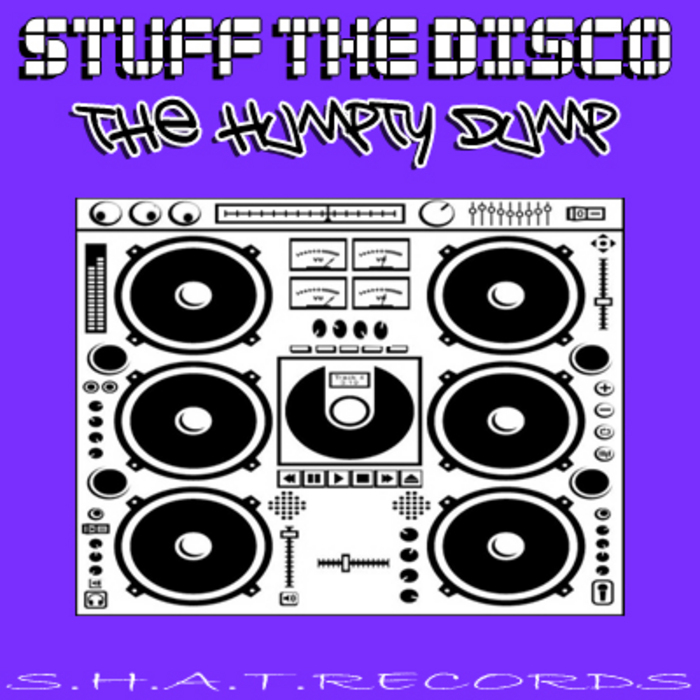STUFF THE DISCO - The Humpty Dump