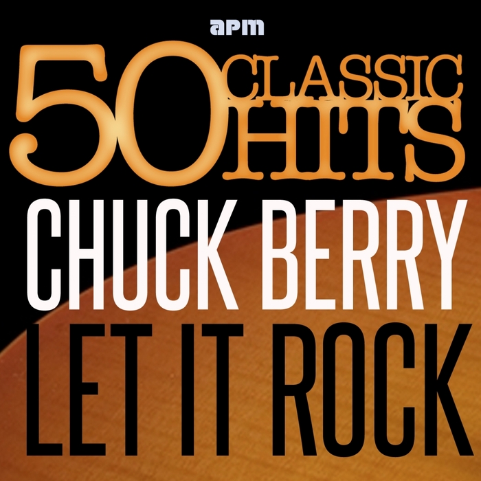 BARRY, Chuck - Let It Rock (50 Classic Hits)