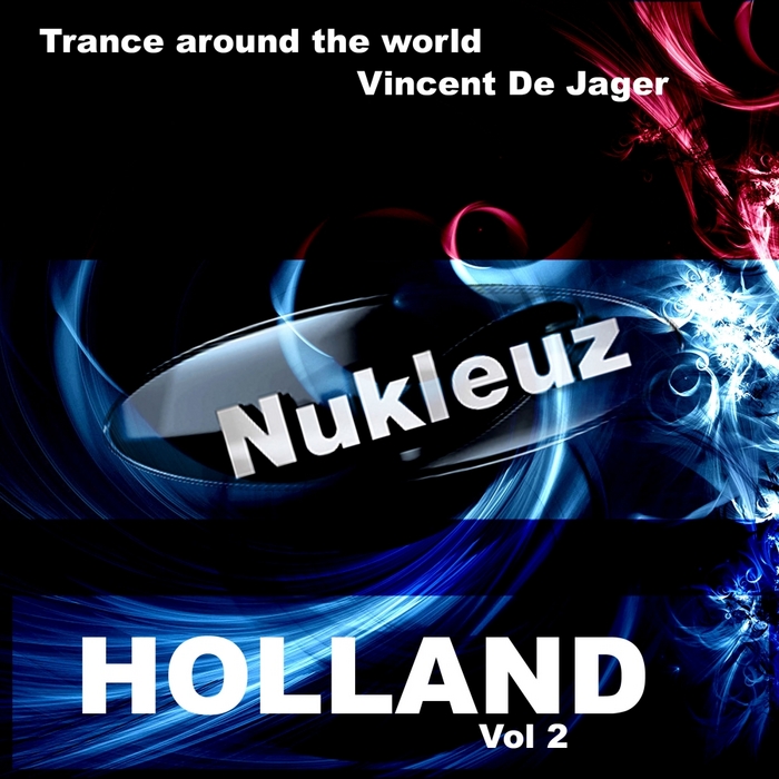 DE JAGER, Vincent/VARIOUS - Nukleuz In Holland Vol 2 (mixed by Vincent De Jager) (unmixed tracks)