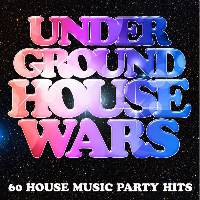 VARIOUS - Underground House Wars: 60 House Music Party Hits