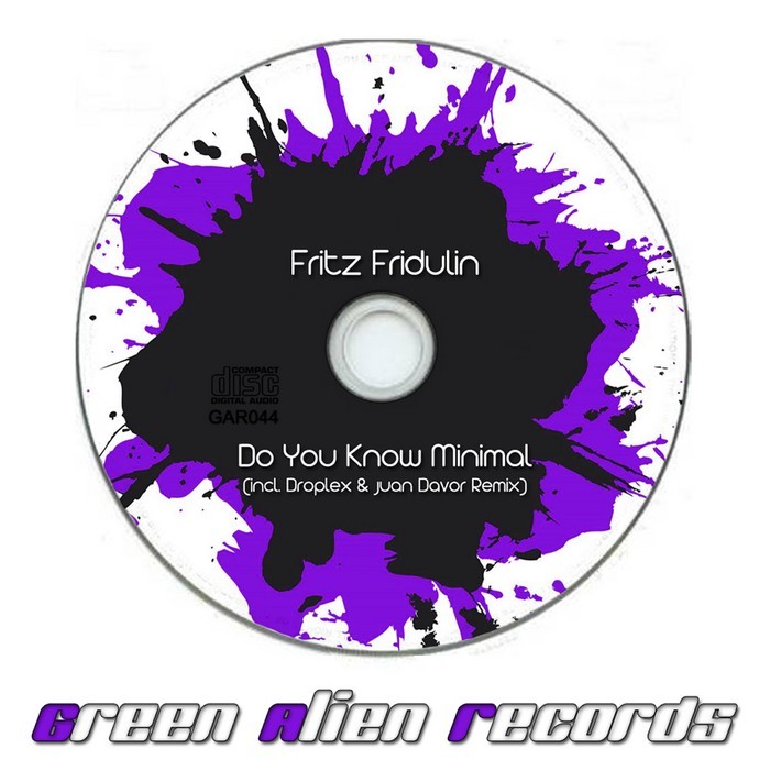 FRITZ FRIDULIN - Do You Know Minimal