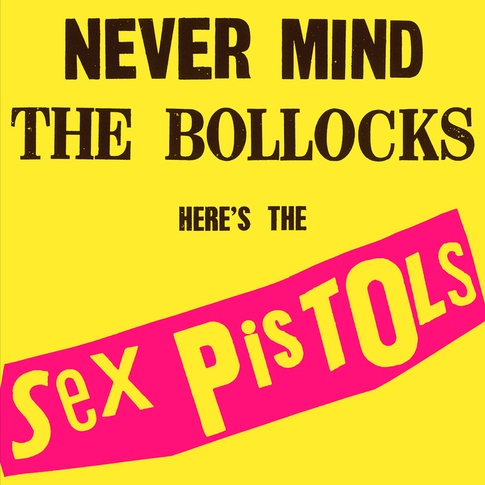 SEX PISTOLS - Never Mind The Bollocks Here's The Sex Pistols