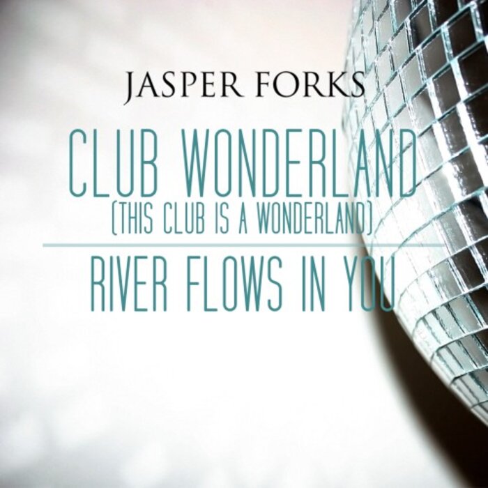 FORKS, Jasper - This Club Is A Wonderland