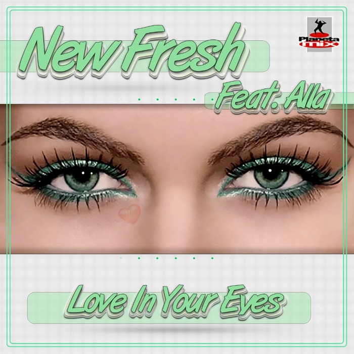 NEW FRESH feat ALLA - Love In Your Eyes