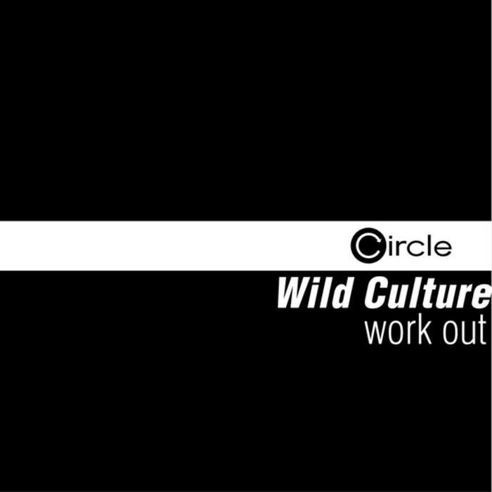 WILD CULTURE - Work Out