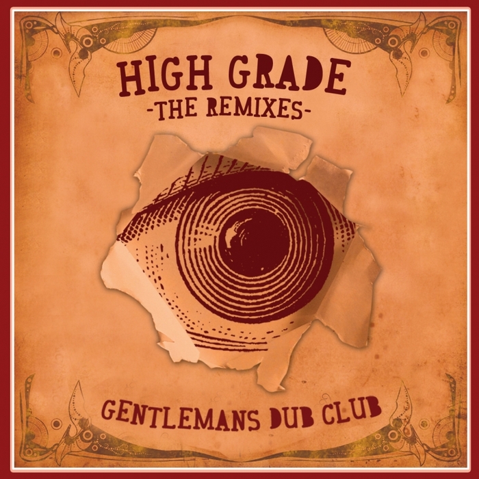 GENTLEMANS DUB CLUB - High Grade (The remixes)