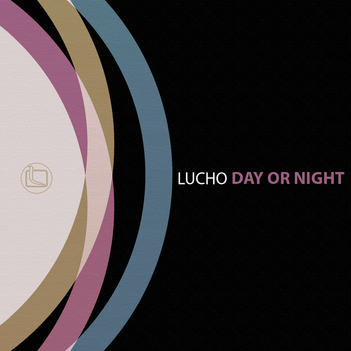 LUCHO - Day Or Night