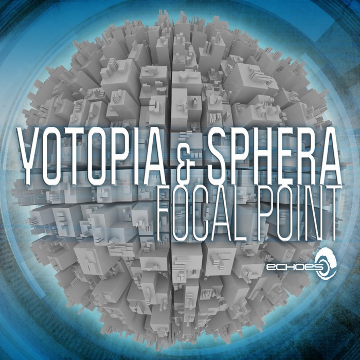 YOTOPIA & SPHERA - Focal Point