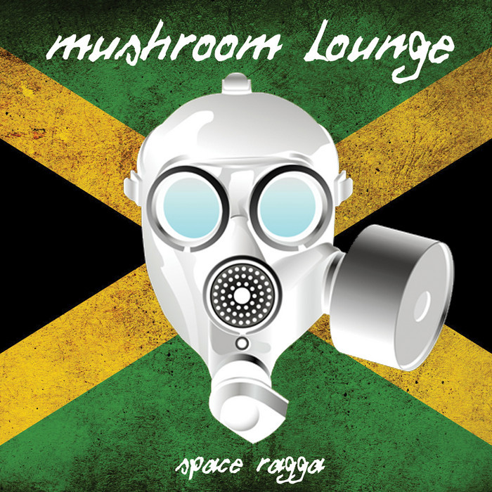 MUSHROOM LOUNGE - Space Ragga EP