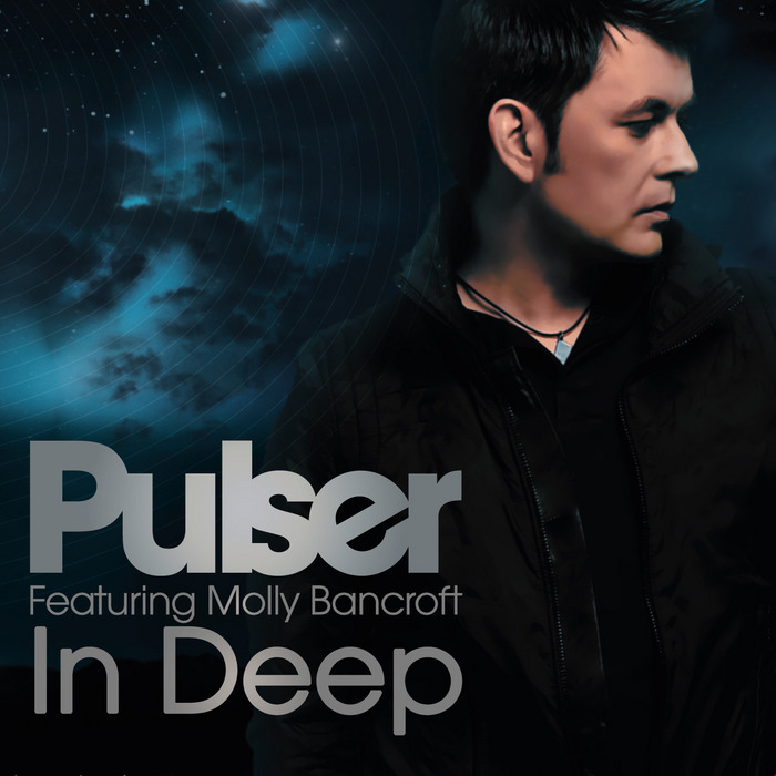 PULSER feat MOLLY BANCROFT - In Deep