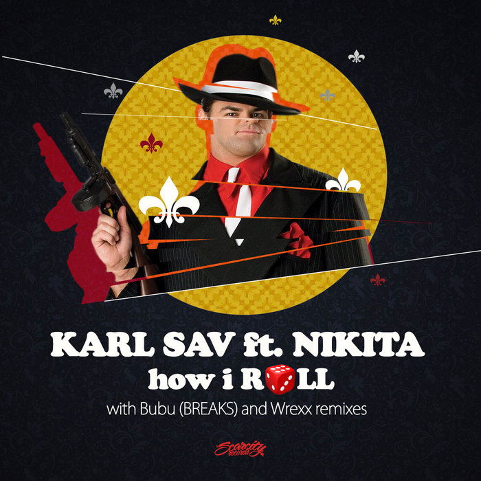 SAV, Karl feat NIKITA - How I Roll