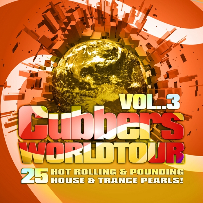 VARIOUS - Clubbers Worldtour Vol 3 (25 Hot Rolling Pounding House & Trance Pearls)