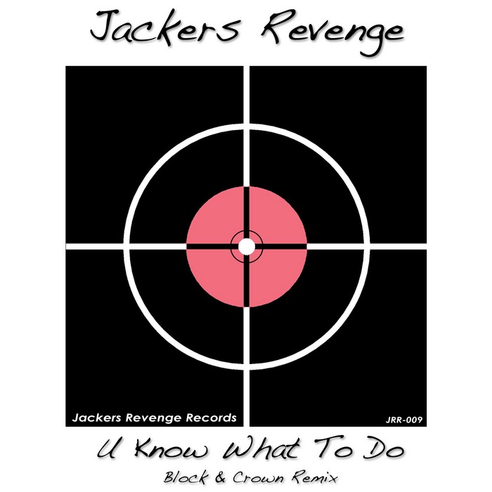 JACKERS REVENGE - U Know What To Do