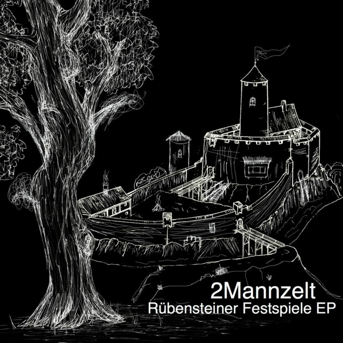 2MANNZELT - Ruebensteiner Festpiele EP