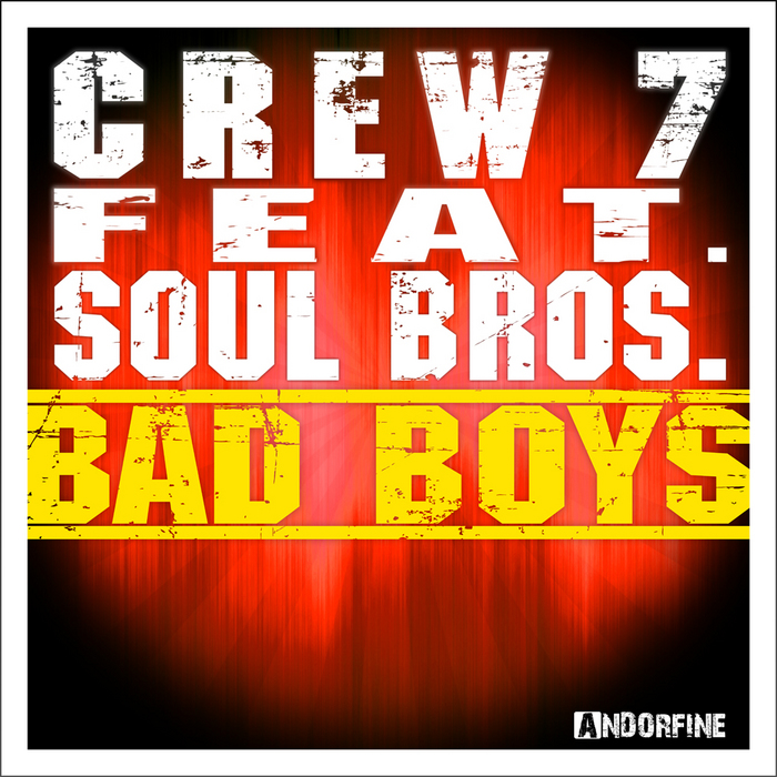 CREW 7 feat SOUL BROS - Bad Boys